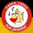 Calma, Calma, Sua Piranha