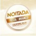Noitada - Festa do Branco