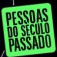 Pessoas do Século Passado