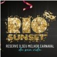 Rio Sunset Paixão de Carnaval 2020