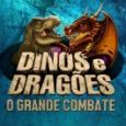 Dinos e Dragões - O Grande Combate